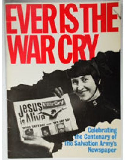 Ever is the War Cry (100 years of S.A. Newspapers)