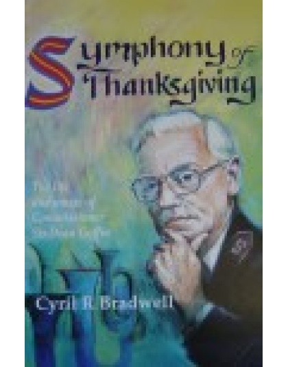 Symphony of Thanksgiving - Life of Dean Goffin (Paperback)