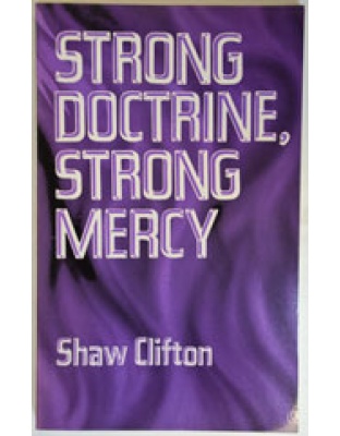 Strong Doctrine, Strong Mercy