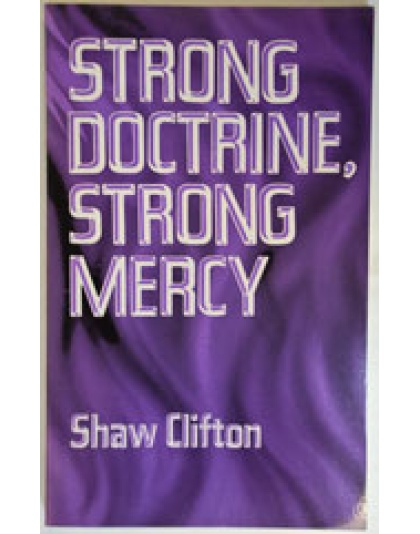 Strong Doctrine, Strong Mercy