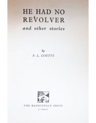 He Had No Revolver and other stories (hardback)