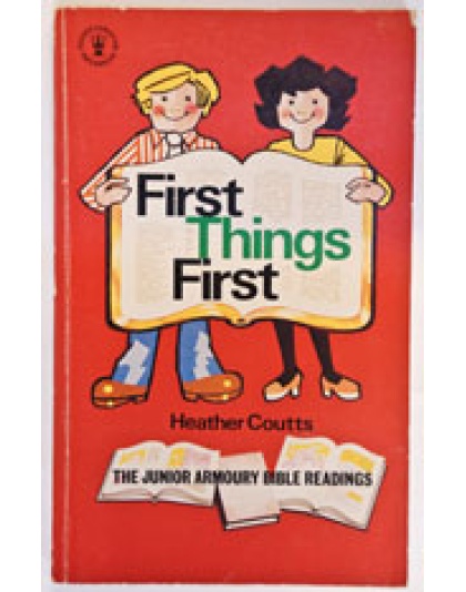 First Things First (Junior Armoury Readings)