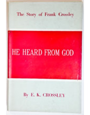 He Heard from God - Frank Crossley (hardback)