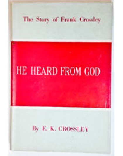 He Heard from God - Frank Crossley (hardback)