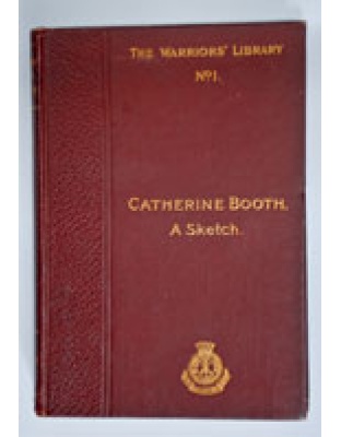 Catherine Booth - A Sketch (hardback)