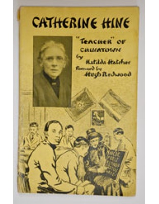 Catherine Hine - Teacher of Chinatown