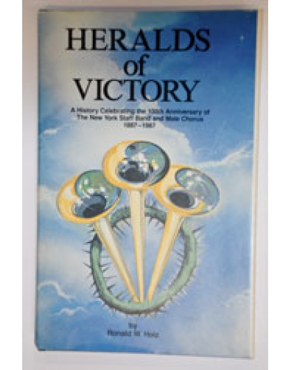 Heralds of Victory -  History of N.Y.Staff Band 1887 - 1987