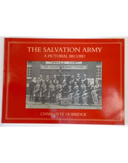 The Salvation Army - A Pictorial Record - Horridge