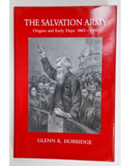 The Salvation Army - Origins & Early Days  1865-1900 (hardback)