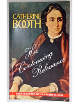 Catherine Booth - her Continuing Relevance