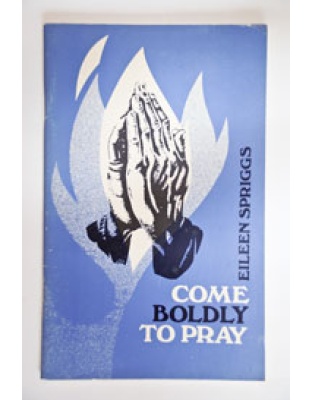 Come Boldly to Pray