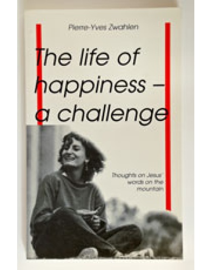 The Life of happiness - a challenge