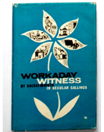 Workaday Witness (Salvationists in Secular Callings)