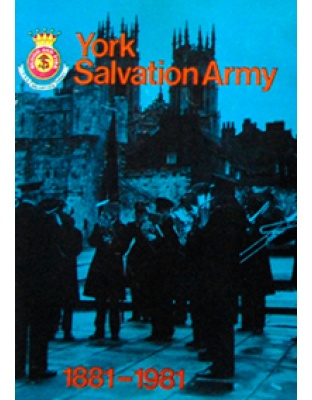 York Salvation Army Centenary Brochure 1881 - 1981