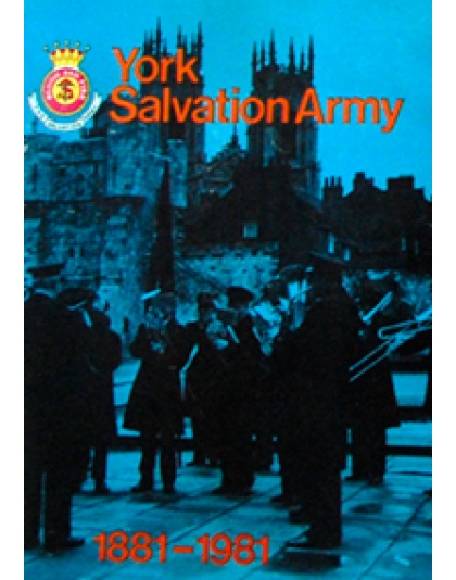 York Salvation Army Centenary Brochure 1881 - 1981